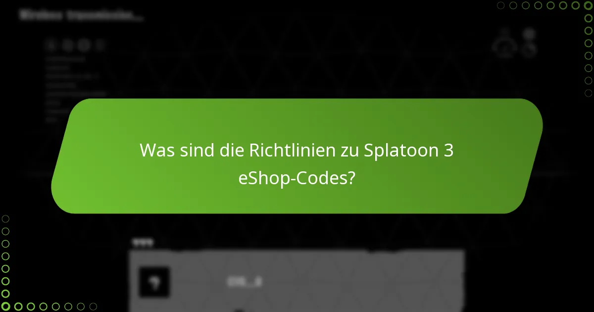 Was sind die Richtlinien zu Splatoon 3 eShop-Codes?