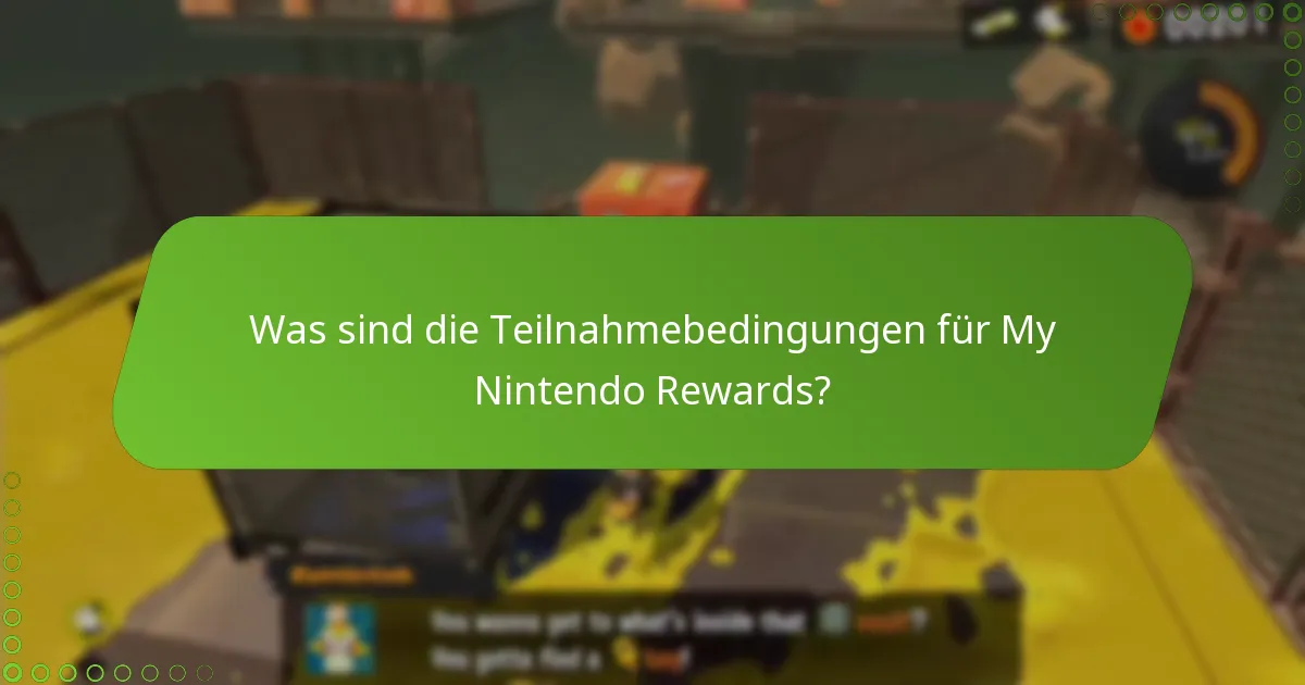 Was sind die Teilnahmebedingungen für My Nintendo Rewards?