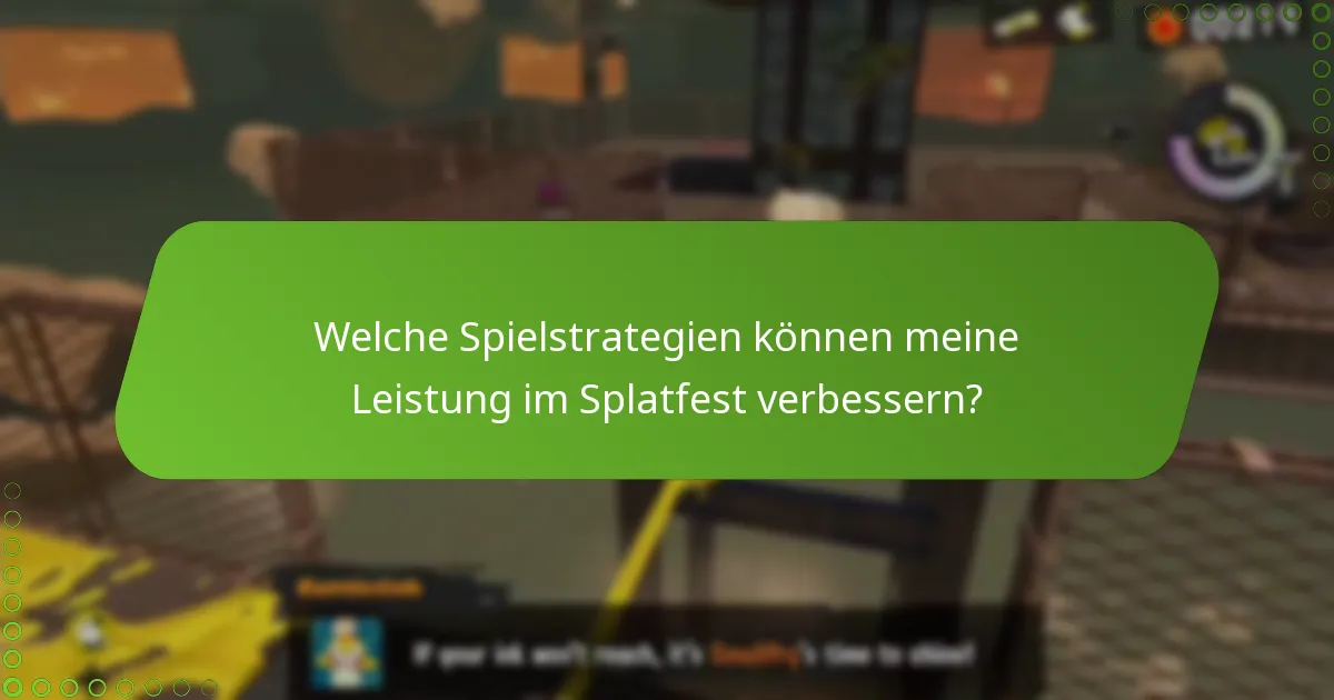 Welche häufigen Fallstricke sollte ich während der Teilnahme am Splatfest vermeiden?