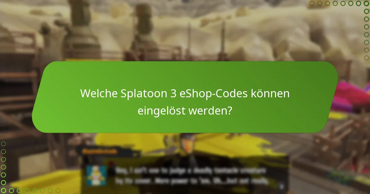 Welche Splatoon 3 eShop-Codes können eingelöst werden?