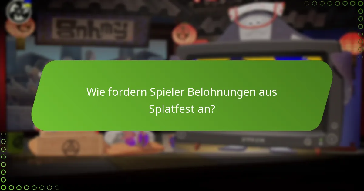 Wie fordern Spieler Belohnungen aus Splatfest an?